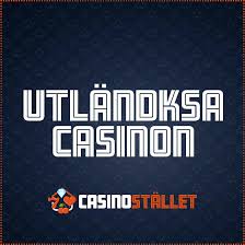 Utländska Casino En Guide till Spel och Möjligheter