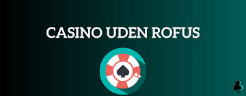 Casino med ROFUS Sikkerhed og Ansvarligt Spil
