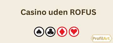 Bedste Casino Uden ROFUS - Spil Uden Bekymringer Bedste Casino Uden ROFUS - Spil Uden Bekymringer