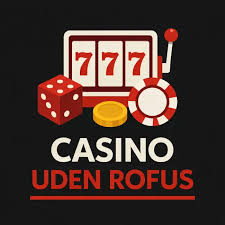 Bedste Online Casino Uden ROFUS Din Guide til Sikker Spil
