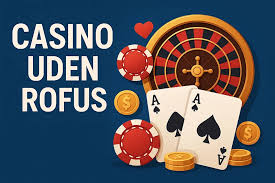 Casino uden Rofus Oplev Spillets Verden Uden Begrænsninger