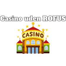 Live Casinoer Uden ROFUS En Guide til Sikker Spiloplevelse