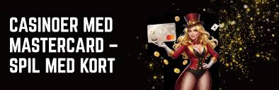 Casinoer Med Mastercard Find De Bedste Spillesteder Casinoer Med Mastercard Find De Bedste Spillesteder